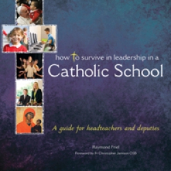 How to survive in Leadership in a Catholic School